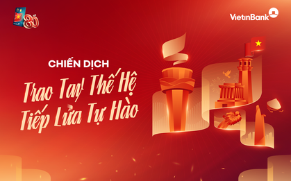 VietinBank “Trao tay thế hệ – Tiếp lửa tự hào”