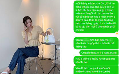 Nói chồng đưa 5 triệu/tháng mà mệt hơn đi hò đò, đoạn tin nhắn tiết lộ sự thật tệ hơn thế nữa