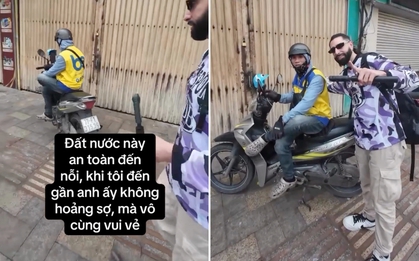 Khách Tây làm hành động lạ sau lưng tài xế, sững sờ khẳng định Việt Nam quá an toàn