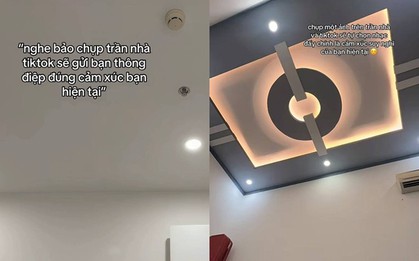 Một chiếc trend đang viral: Chụp ảnh trần nhà để nhận thông điệp từ vũ trụ, bạn bị cuộc đời dí tới mức này rồi sao?