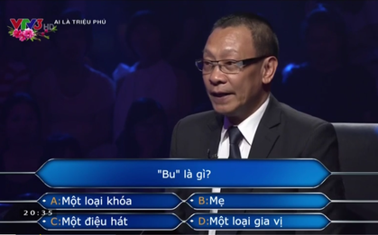 “Bu” là gì? Câu hỏi khiến 74% khán giả Ai Là Triệu Phú trả lời sai