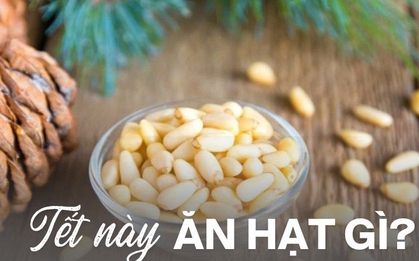 "Đánh bại" hạt hướng dương, đây mới là loại hạt lên ngôi Tết năm nay: Thuộc nhóm xa xỉ nhưng vẫn "cháy hàng" vì 2 lý do