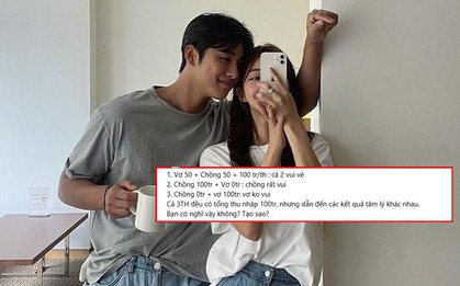 Chồng kiếm 100 triệu - vợ ở nhà thì không sao, vợ kiếm 100 triệu - chồng 0 đồng thì TO CHUYỆN