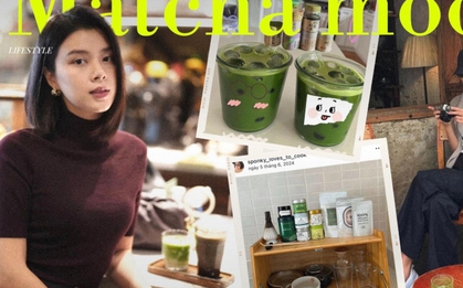 Matcha - Xứng đáng là thú chơi mà chị em ta cùng theo đuổi!