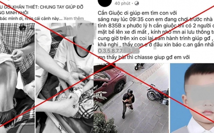 Cảnh báo nóng: Dàn dựng bắt cóc trẻ em để kêu gọi từ thiện, sự thật gây phẫn nộ
