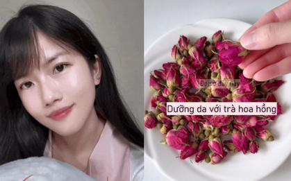 Uống trà hoa hồng đúng cách, 2 tuần sau tôi nhận thấy làn da khác hẳn