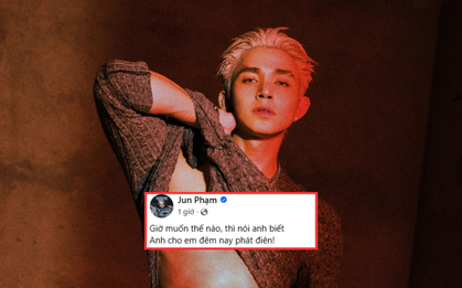 Động thái Jun Phạm giữa lúc MV phản cảm bị lên án dữ dội: Giờ muốn thế nào, thì nói anh biết