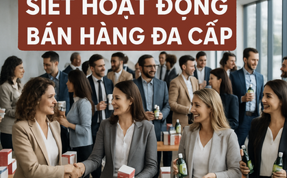 Hơn 630.000 người bán hàng đa cấp cần cập nhật ngay Nghị định mới này