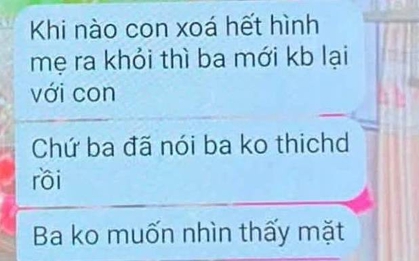 "Con xoá hết ảnh mẹ thì bố mới kết bạn lại với con" - Tin nhắn đang khiến cả MXH đau xé lòng, sao mà xót xa thế!