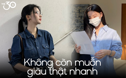Những người trẻ không còn muốn giàu thật nhanh