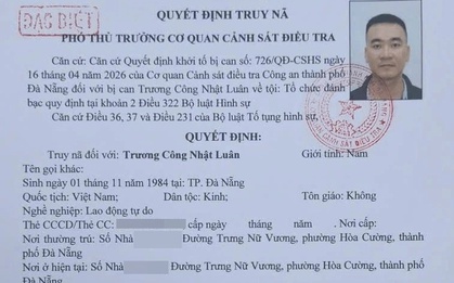 Truy nã đặc biệt “ông trùm” Trương Công Nhật Luân, truy vết dòng tiền hơn 350 tỷ đồng