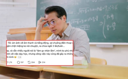 Lời than gây tranh cãi của một giáo viên: "Tôi ngậm chặt miệng không nói chuyện, ra chùa ngồi 3 lần/tuần"!