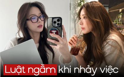 "Luật ngầm" khi nhảy việc