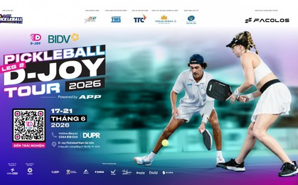 BIDV Cup 2026 | D-Joy Pickleball Tour - Leg 2: Bước nhảy vọt từ khát vọng và bản lĩnh của người Việt