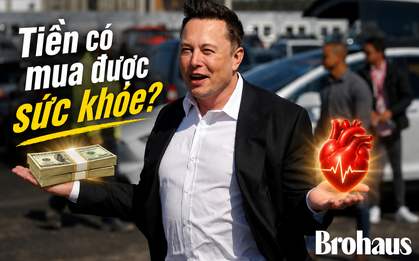 Cách "nướng tiền" chẳng giống ai của tỷ phú giàu nhất thế giới Elon Musk khiến nam giới trăn trở: Tiền có mua được sức khỏe không?