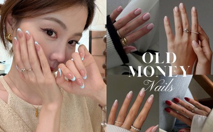 Old Money Nails: Xu hướng làm móng được phụ nữ có gu yêu thích vì càng đơn giản càng sang