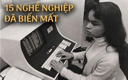 15 nghề nghiệp đã hoàn toàn biến mất