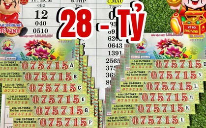 Xổ số miền Nam: “Truy tìm” người trúng độc đắc 15 vé số Cà Mau