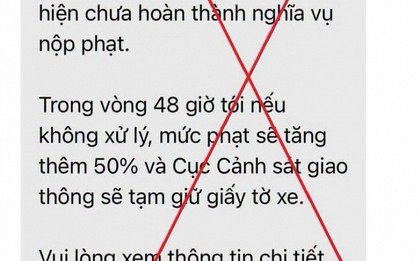 Hiểm họa không ngờ từ tin nhắn “phạt nguội” yêu cầu chuyển tiền trong 48 giờ