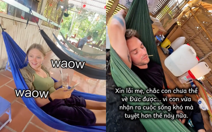 Lý do khách Tây nói “xin lỗi mẹ, con ở lại Việt Nam” sau khi được nằm võng ở miền Tây?