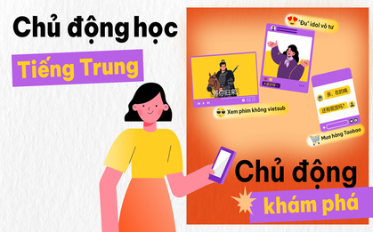 Không chỉ để xem phim không cần Vietsub, Gen Z học tiếng Trung để chủ động hơn
