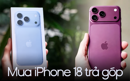 Người muốn mua iPhone 18 chú ý: Thanh toán bằng thẻ VIB, Techcombank, BIDV, VPBank, MB, Sacombank được giảm tối đa bao nhiêu?