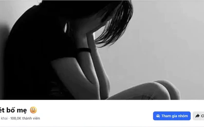 Hơn 100.000 người vào nhóm 'Con ghét bố mẹ': Đừng vội mắng trẻ 'vô ơn', đây mới là điều đáng sợ