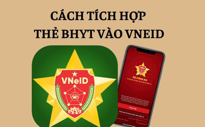 Cách tích hợp Thẻ BHYT trên ứng dụng VNeID mới nhất