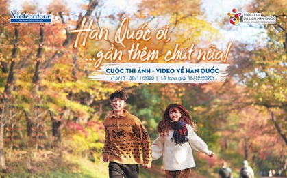 Rinh giải thưởng cực lớn khi tham gia cuộc thi “Hàn Quốc ơi, gần thêm chút nữa!”