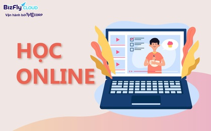 Lớp học online chi phí thấp - xu hướng học trực tuyến tăng nhanh kể từ sau Covid-19