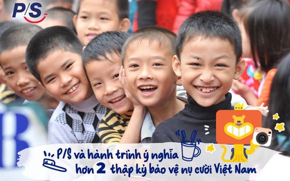P/S và hành trình 2 thập kỷ bảo vệ nụ cười Việt Nam