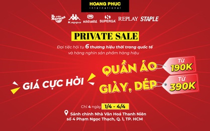 Sau 3 năm, HOANG PHUC International sắp có Private Sale khủng, 500 anh em đến săn hàng hiệu cẩn thận "bỏng tay" vì giá quá hời