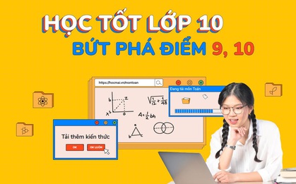Không phải điểm thi vào 10, chính phương pháp học tập mới quyết định đến tương lai của 2k6