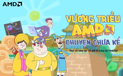 Chẳng cần tài “múa cọ”, Gen Z ẵm ngay laptop mới khi sáng tác truyện về Vương Triều AMD