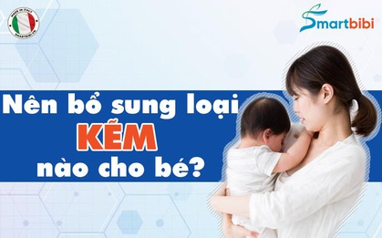 Kẽm hữu cơ cho bé - có phải loại nào cũng giống nhau?