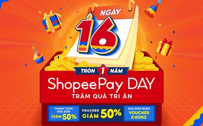 Trăm quà ưu đãi mừng ShopeePay Day tròn 1 tuổi
