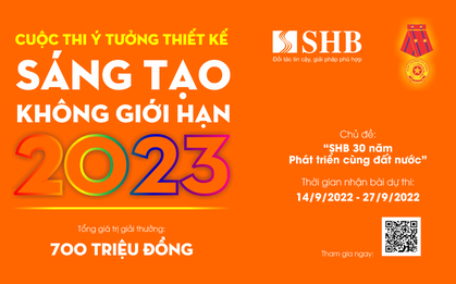 Hướng tới kỷ niệm 30 năm thành lập: SHB tổ chức cuộc thi ý tưởng thiết kế “Sáng tạo không giới hạn”