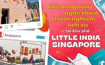 Chiêm ngưỡng nghệ thuật, chiêm nghiệm lịch sử tại khu phố Little India, Singapore