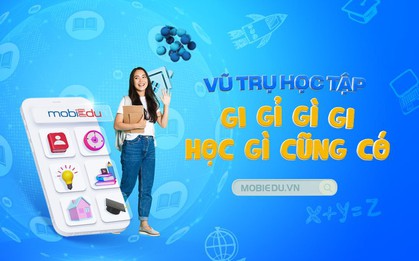 Mobiedu - Giải pháp hữu hiệu giúp tự học hiệu quả hơn