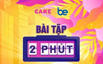 2 phút "dễ như ăn Cake": Từ thay đổi nhỏ đến hành trình "Tự cách tân"