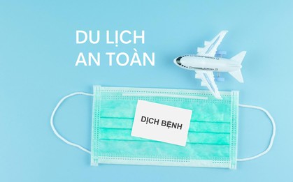 Du lịch an toàn mùa dịch nhờ trợ thủ nhỏ nhưng có võ