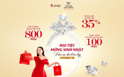 DOJI và Thế giới Kim Cương ưu đãi tới 35% mừng sinh nhật