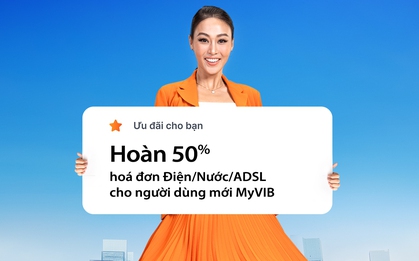 Mở mới tài khoản Digi qua MyVIB nhận ưu đãi tới 50% khi thanh toán hóa đơn