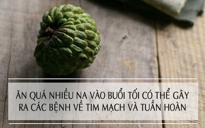Chớ ăn những loại trái cây này vào buổi tối nếu không muốn đau bụng
