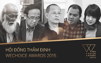 WeChoice Awards 2015: Hé lộ 5 thành viên uy tín trong Hội đồng thẩm định