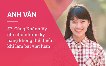 Clip: Cùng Khánh Vy ghi nhớ những kỹ năng không thể thiếu để viết luận trong bài thi Tiếng Anh