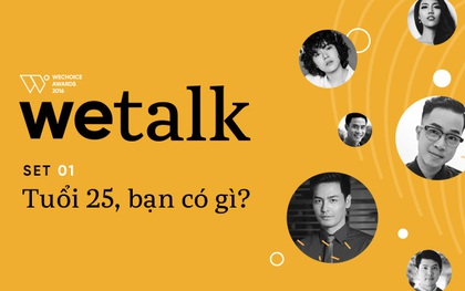 Tất cả các khán giả của WeTalk ngày hôm nay đã được truyền cảm hứng bởi loạt câu nói này!