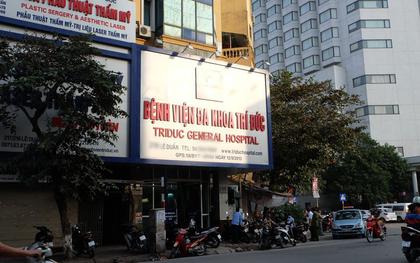 Hà Nội: Hai bệnh nhân tử vong sau khi gây mê tại bệnh viện Trí Đức