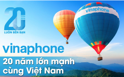Vinaphone - 20 năm lớn mạnh cùng Việt Nam