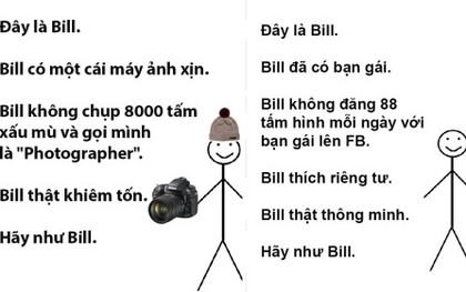 Trào lưu "Hãy như Bill" đã dạy bạn những bài học "sống ảo" nào?